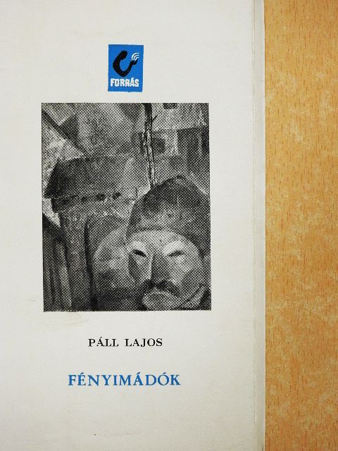 Páll Lajos - Fényimádók [antikvár]