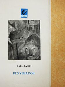 Páll Lajos - Fényimádók [antikvár]