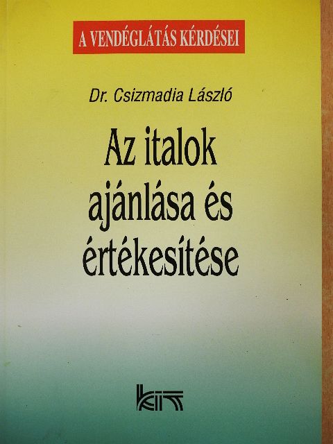 Dr. Csizmadia László - Az italok ajánlása és értékesítése [antikvár]