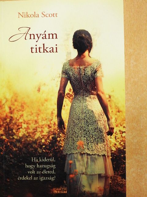 Nikola Scott - Anyám titkai [antikvár]