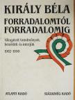 Király Béla - Forradalomtól forradalomig (dedikált példány) [antikvár]