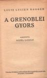 Louis Lucien Rogger - A grenoblei gyors [antikvár]