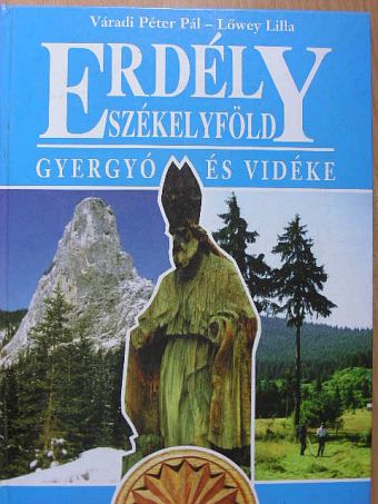Lőwey Lilla - Erdély-Székelyföld - Gyergyó és vidéke [antikvár]