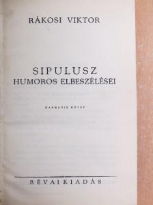Rákosi Viktor - Sipulusz humoros elbeszélései III. [antikvár]