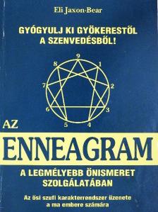 Eli Jaxon-Bear - Gyógyulj ki gyökerestől a szenvedésből!/Az Enneagram a legmélyebb önismeret szolgálatában [antikvár]