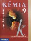 Dr. Siposné Dr. Kedves Éva - Kémia 9. [antikvár]