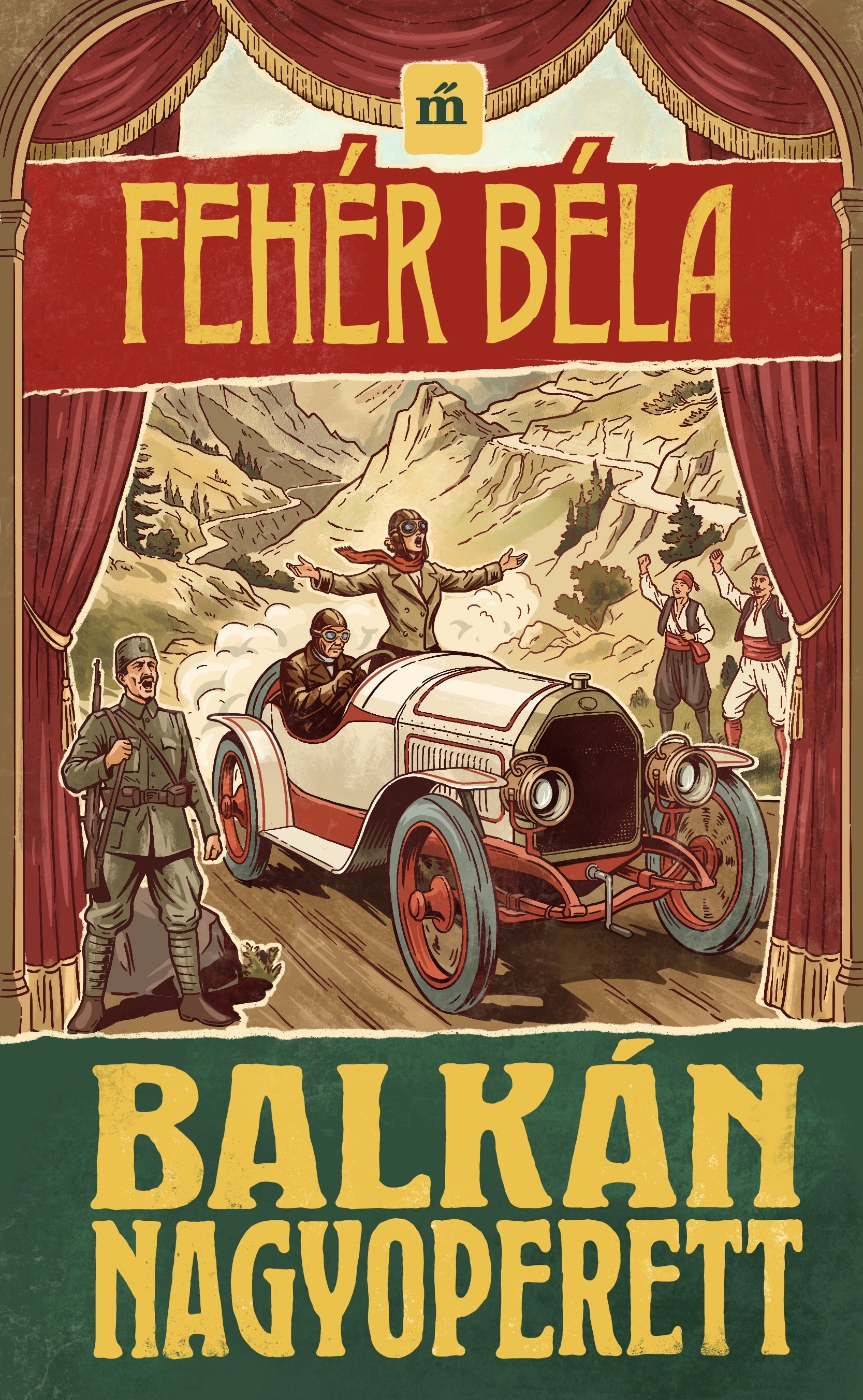 Fehér Béla - Balkán nagyoperett [eKönyv: epub, mobi]