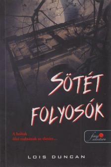 Lois Duncan - Sötét folyosók [antikvár]