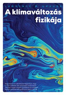 Lawrence M. Krauss - A klímaváltozás fizikája [eKönyv: epub, mobi]