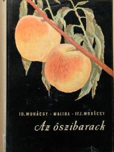 Ifj. Mohácsy Tamás - Az őszibarack [antikvár]