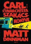 Matt Dinniman - Carl anarchista szakácskönyve [eKönyv: epub, mobi]