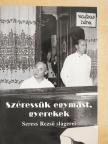 Seress Rezső - Szeressük egymást, gyerekek [antikvár]