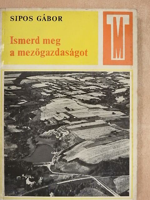 Donkó Margit - Ismerd meg a mezőgazdaságot [antikvár]