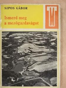 Donkó Margit - Ismerd meg a mezőgazdaságot [antikvár]