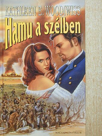 Kathleen E. Woodiwiss - Hamu a szélben [antikvár]