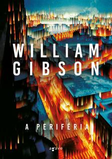 William Gibson - A periféria [szépséghibás]