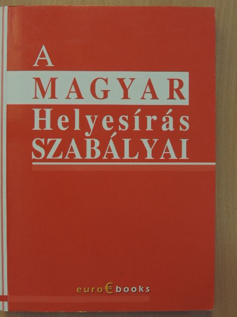A Magyar Helyesírás szabályai [antikvár]