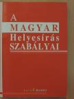 A Magyar Helyesírás szabályai [antikvár]