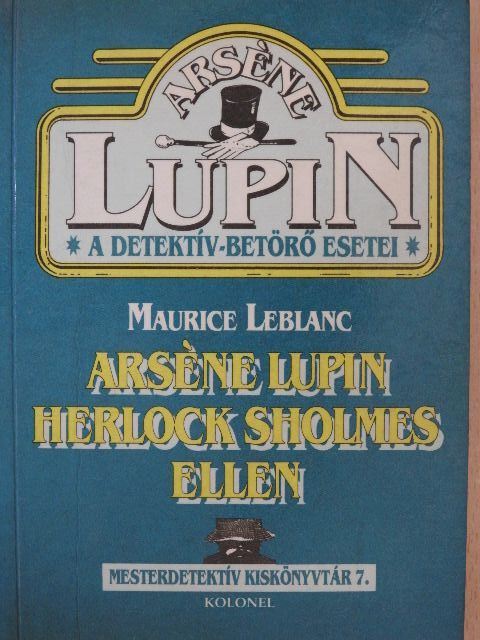 Maurice Leblanc - Arséne Lupin Herlock Sholmes ellen [antikvár]