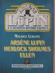 Maurice Leblanc - Arséne Lupin Herlock Sholmes ellen [antikvár]