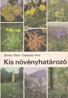 Simon Tibor, Csapody Vera - Kis növényhatározó [antikvár]