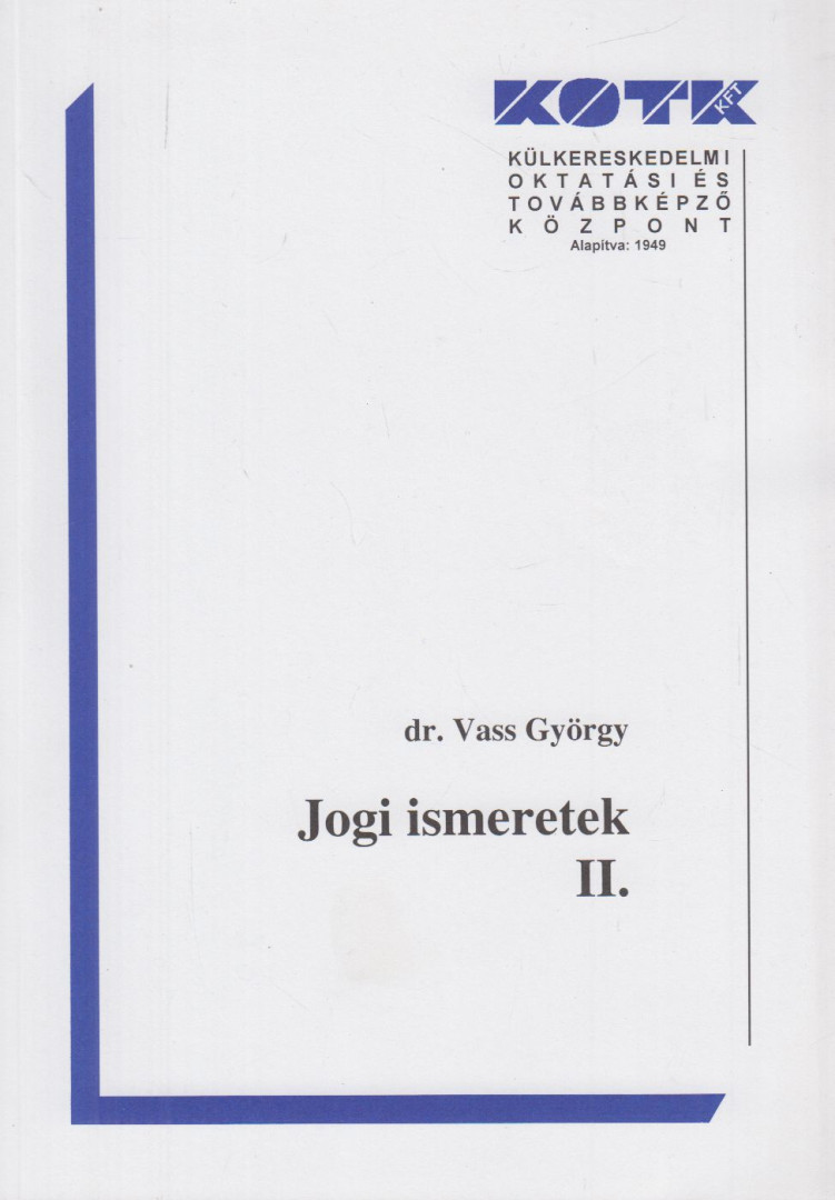 Dr. Vass György - Jogi ismeretek II. [antikvár]