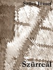 Szücs József - Szürreál [eKönyv: epub, mobi, pdf]