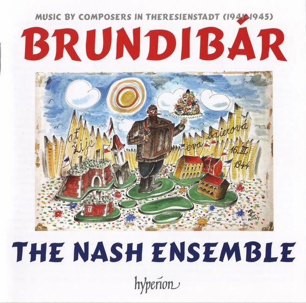 KRÁSA, ULLMANN, KLEIN, HAAS - BRUNDIBÁR CD MUSIC BY COMPOSERS IN TERESIENSTADT (1941-1945)