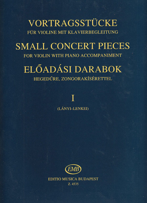 ELŐADÁSI DARABOK HEGEDŰRE, ZONGORAKÍSÉRETTEL I (LÁNYI-LENKEI)
