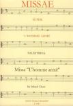 PALESTRINA - MISSA "L`HOMME ARMÉ" FOR MIXED CHOIR (DARVAS GÁBOR)
