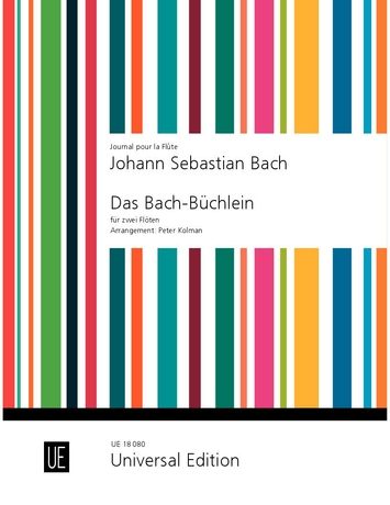 BAH, J.S. - DAS BACH-BÜCHLEIN. 14 AUSGEWAEHLTE STÜCKE FÜR ZWEI FLÖTEN BERARB. PETER KOLMAN