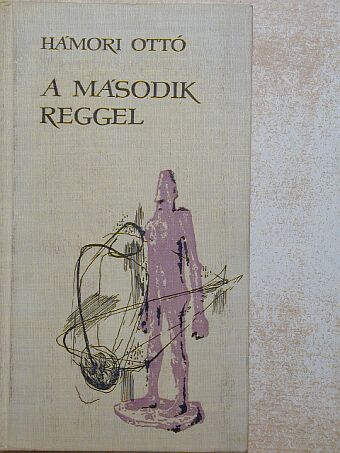 Hámori Ottó - A második reggel [antikvár]