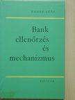 Denke Géza - Bankellenőrzés és mechanizmus [antikvár]
