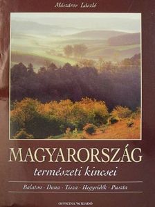 Mészáros László - Magyarország természeti kincsei [antikvár]