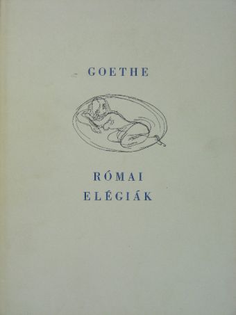 Johann Wolfgang Goethe - Római elégiák [antikvár]