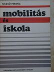 Gazsó Ferenc - Mobilitás és iskola [antikvár]