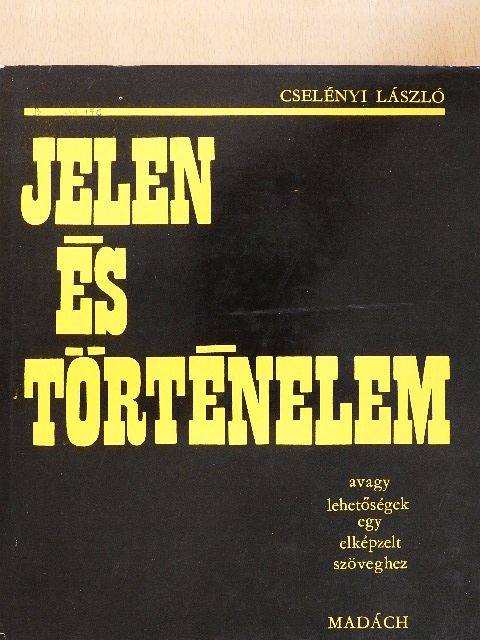 Cselényi László - Jelen és történelem [antikvár]