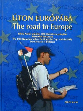 Füleky András - Úton Európába - The road to Europe [antikvár]