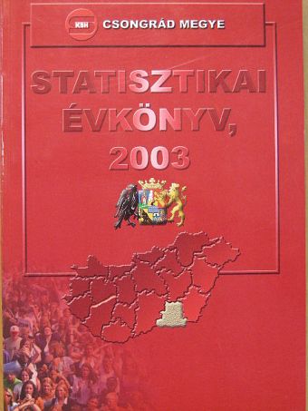 Csongrád megye statisztikai évkönyve 2003 [antikvár]