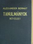 Alexander Bernát - Művészet [antikvár]
