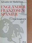 Salvador De Madariaga - Engländer - Franzosen - Spanier [antikvár]