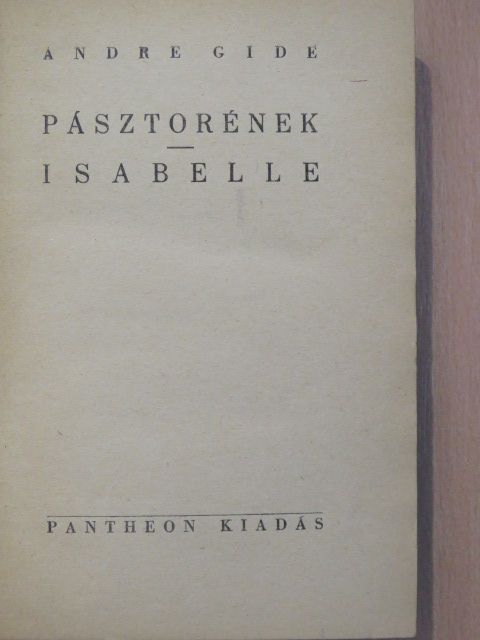 André Gide - Pásztorének/Isabelle [antikvár]
