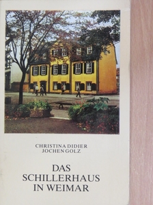 Christina Didier - Das Schillerhaus in Weimar [antikvár]