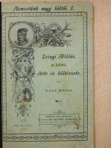Gaal Mózes - Zrinyi Miklós, a költő, élete és költészete [antikvár]