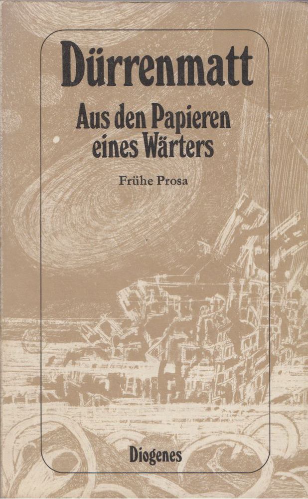 FRIEDRICH DÜRRENMATT - Aus den Papieren eines Wärters [antikvár]