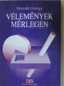 Horváth György - Vélemények mérlegen [antikvár]