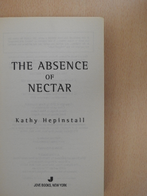 Kathy Hepinstall - The Absence of Nectar [antikvár]