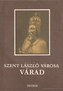 Szent László városa Várad [antikvár]