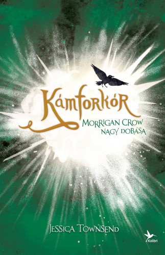 Jessica Townsend - Kámforkór - Morrigan Crow nagy dobása - Nevermoor 3. [eKönyv: epub, mobi]