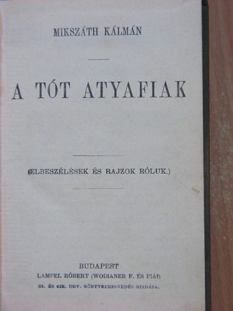 Mikszáth Kálmán - A tót atyafiak [antikvár]
